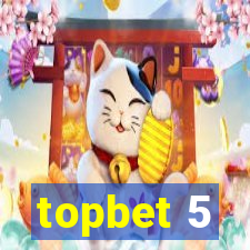 topbet 5